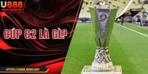 Cúp C2 Là Gì? Lịch Sử Và Thể Thức Thi Đấu Hấp Dẫn