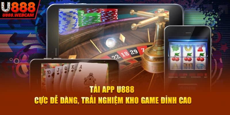 Những thông tin mà bạn cần lưu ý khi tải app U888 và tham gia trải nghiệm!