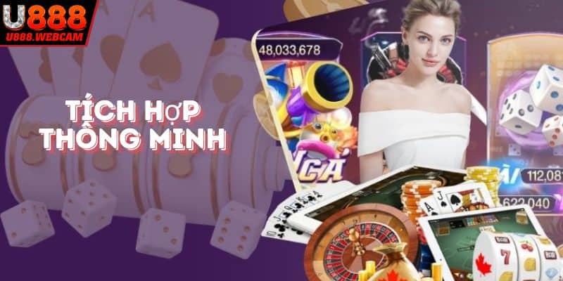 Tích hợp những tính năng thông minh, hiện đại tại hệ thống cược 