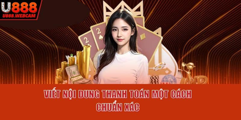Viết nội dung thanh toán một cách chuẩn xác